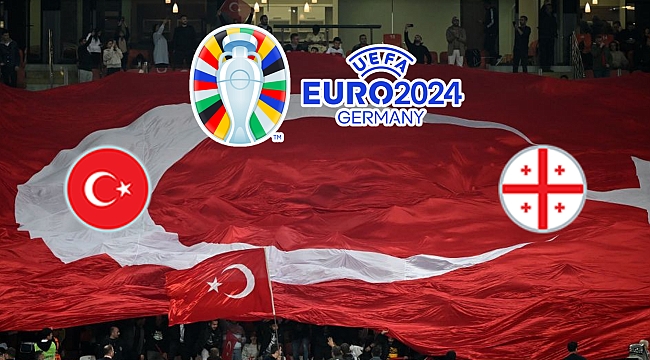 Türkiye - Gürcistan maçı hangi kanalda ne zaman EURO2024